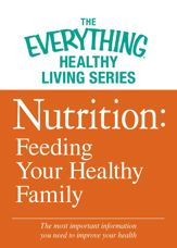 Nutrition: Feeding Your Healthy Family - 4 Feb 2013