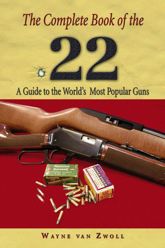 Complete Book of the .22 - 1 Aug 2006