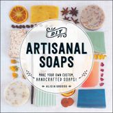 DIY Artisanal Soaps - 12 Dec 2015