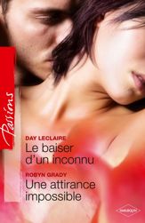 Le baiser d'un inconnu - Une attirance impossible - 1 Aug 2011