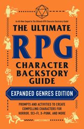 The Ultimate RPG Character Backstory Guide: Expanded Genres Edition - 14 Jun 2022