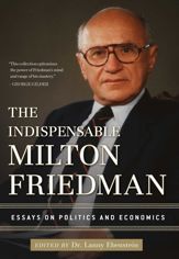 The Indispensable Milton Friedman - 11 Sep 2012