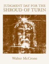 Judgment Day for the Shroud of Turin - 2 Feb 2011