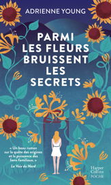 Parmi les fleurs bruissent les secrets - 9 Oct 2024