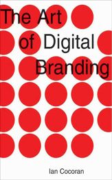The Art of Digital Branding - 29 Jun 2010