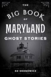 The Big Book of Maryland Ghost Stories - 17 Jul 2019