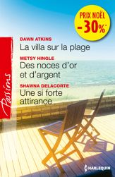 La villa sur la plage - Des noces d'or et d'argent - Une si forte attirance - 1 Dec 2012