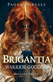 Pagan Portals - Brigantia - 29 Jul 2025
