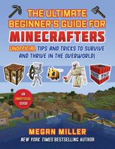 Ultimate Beginner's Guide for Minecrafters - 3 Jun 2025