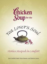Chicken Soup for the Tea Lover's Soul - 5 Feb 2013