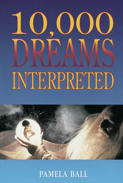 10,000 Dreams Interpreted