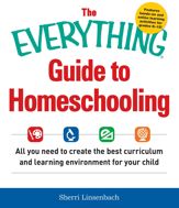 The Everything Guide To Homeschooling - 14 Aug 2015