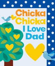 Chicka Chicka I Love Dad - 11 Mar 2025