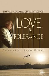 Toward Global Civilization Love Tolerance - 16 Mar 2010