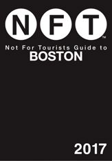 Not For Tourists Guide to Boston 2017 - 18 Oct 2016