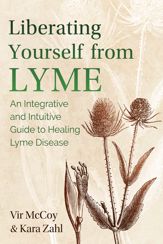 Liberating Yourself from Lyme - 29 Dec 2020
