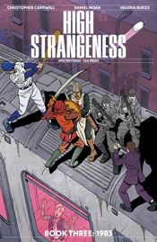 High Strangeness Book Three: 1983 Issue - 17 Dec 2025