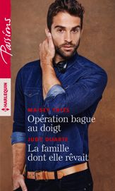 Opération bague au doigt - La famille dont elle rêvait - 1 Jun 2019
