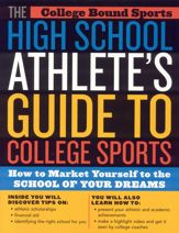 The High School Athlete's Guide to College Sports - 25 Jul 2005