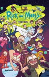 Rick and Morty Book Four: Deluxe Edition - 9 Oct 2019