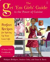 The Get 'Em Girls' Guide to the Power of Cuisine - 26 Aug 2008