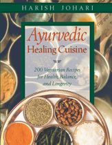 Ayurvedic Healing Cuisine - 1 Sep 2000