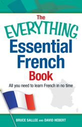 The Everything Essential French Book - 11 Apr 2014