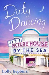 Dirty Dancing at the Picture House by the Sea - 12 Jun 2017
