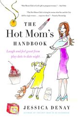 The Hot Mom's Handbook - 22 Mar 2011