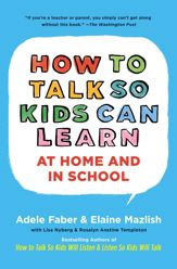 How To Talk So Kids Can Learn - 30 Jun 2008