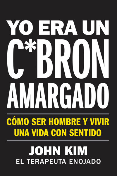 I Used to Be a Miserable F*ck \ Yo era un c*brón amargado (Spanish edition)