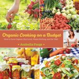 Organic Cooking on a Budget - 27 Jan 2015