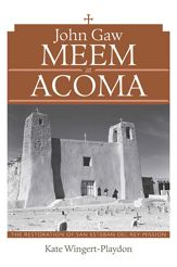 John Gaw Meem at Acoma - 15 Nov 2012