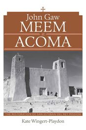 John Gaw Meem at Acoma - 15 Nov 2012