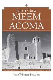 John Gaw Meem at Acoma - 15 Nov 2012