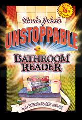 Uncle John's Unstoppable Bathroom Reader - 1 May 2012