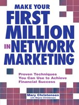 Make Your First Million In Network Marketing - 1 Jun 2001