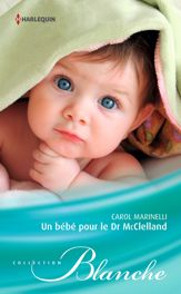 Un bébé pour le Dr McClelland - 1 Dec 2014