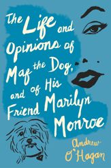 The Life And Opinions Of Maf The Dog, And Of His Friend Marilyn Monroe - 6 Dec 2010