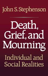 Death, Grief, and Mourning - 1 Apr 1985