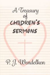 A Treasury of Children's Sermons - 23 Aug 2016