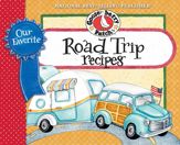 Our Favorite Road Trip Recipes - 6 Nov 2012