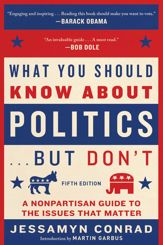 What You Should Know About Politics . . . But Don't, Fifth Edition - 9 Jan 2024