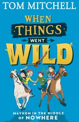 When Things Went Wild - 7 Jul 2022