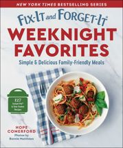 Fix-It and Forget-It Weeknight Favorites - 2 Apr 2024