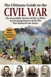 The Ultimate Guide to the Civil War - 14 Apr 2020