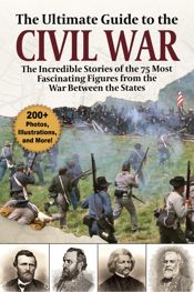 The Ultimate Guide to the Civil War - 14 Apr 2020