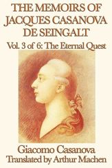 The Memoirs of Jacques Casanova de Seingalt Volume 3: The Eternal Quest - 13 May 2013