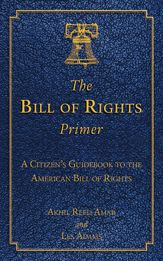 The Bill of Rights Primer - 1 Jul 2013