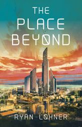 The Place Beyond - 30 Nov 2018